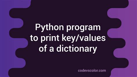 How to Print Keys in Dictionary Python: A Deep Dive into Python Dictionary Key Retrieval and More