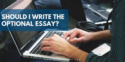 Should I Do the Optional Essay for College Application: A Detailed Analysis